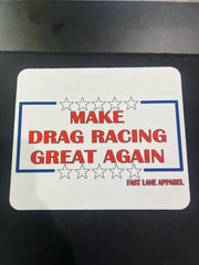 MAKE DRAG RACING GREAT AGAIN - Mouse Pad